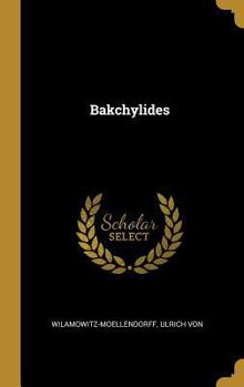 Hardcover Bakchylides [German] Book