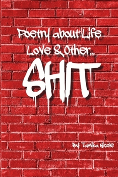 Paperback Poetry About Life Love & Other Shit Book