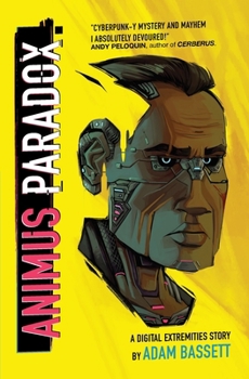 Animus Paradox: A Digital Extremities Story - Book #2 of the Digital Extremities
