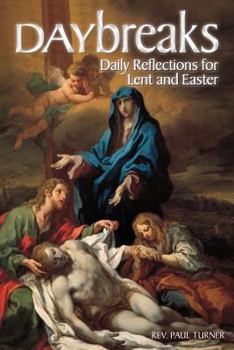 Paperback Daybreaks: Daily Reflections for Lent and Easter Book