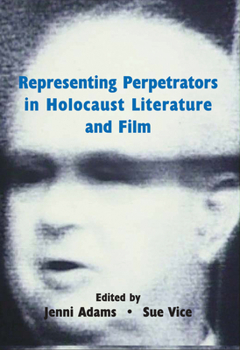Paperback Representing Perpetrators in Holocaust Literature and Film Book