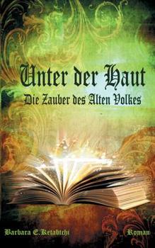 Paperback Unter der Haut: Die Zauber des Alten Volkes [German] Book