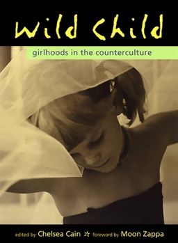 Paperback Wild Child: Girlhoods in the Counterculture Book