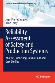 Paperback Reliability Assessment of Safety and Production Systems: Analysis, Modelling, Calculations and Case Studies Book