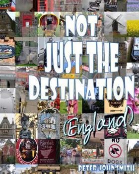 Paperback Not just the Destination (England) Book