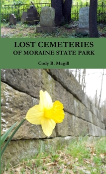 Paperback Lost Cemeteries of Moraine State Park Book