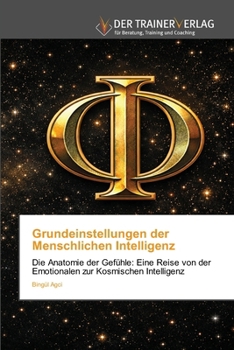 Grundeinstellungen der Menschlichen Intelligenz (German Edition)