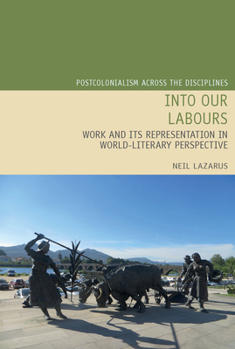 Paperback Into Our Labours: Work and Its Representation in World-Literary Perspective Book