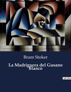 Paperback La Madriguera del Gusano Blanco [Spanish] Book
