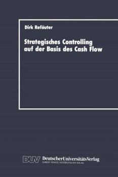 Paperback Strategisches Controlling Auf Der Basis Des Cash Flow [German] Book