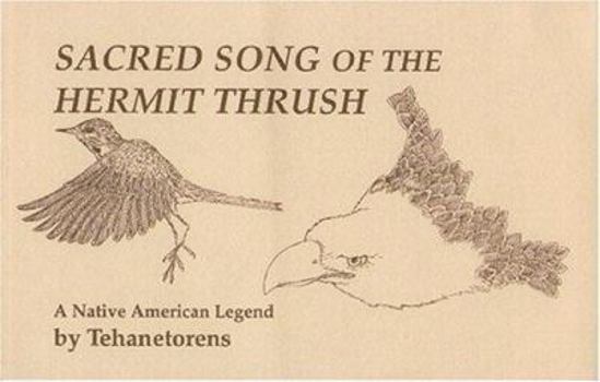 Paperback Sacred Song of the Hermit Thrush: A Native American Legend Book