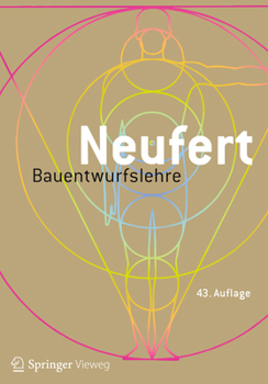 Hardcover Bauentwurfslehre: Grundlagen, Normen, Vorschriften [German] Book