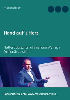 Paperback Hand auf's Herz: Hattest du schon einmal den Wunsch Millionär zu sein? [German] Book