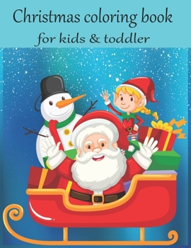 Paperback Christmas coloring book for kids & toddlers: An Educational Coloring Book with Fun, Easy, and Relaxing Designs. A Collection of Fun and Easy Christmas Book
