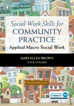 Paperback Social Work Skills for Community Practice: Applied Macro Social Work Book