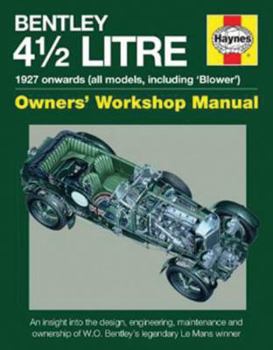 Hardcover Bentley 4 1/2 Litre Owners' Workshop Manual: 1927 Onwards (All Models, Including 'blower') Book