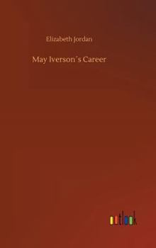 May Iverson's Career - Book #3 of the May Iverson