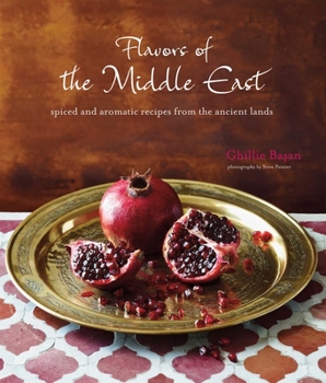 Hardcover Flavors of the Middle East: Recipes and Stories from the Ancient Lands Book