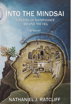 Into the Mindsai : A Region of Significance Beyond the Veil