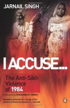 Paperback I Accuse...: The Anti-Sikh Violence of 1984 Book