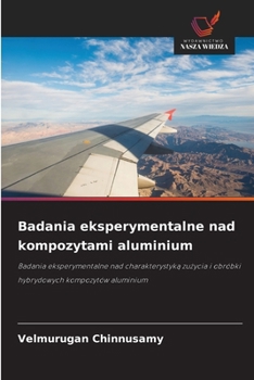 Paperback Badania eksperymentalne nad kompozytami aluminium [Polish] Book