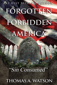 Paperback Forgotten Forbidden America: Sin Consumed: VIII Book