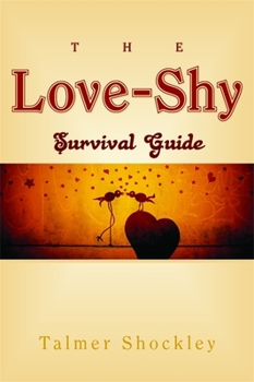 Paperback The Love-Shy Survival Guide Book