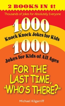 Mass Market Paperback For the Last Time, Who's There?: Thousands of Jokes for Absolutely Everyone Book