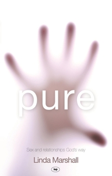 Paperback Pure: Sex and Relationships God's Way Book