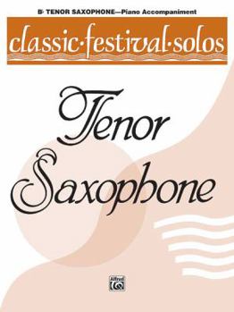 Paperback Classic Festival Solos (B-Flat Tenor Saxophone) Piano Accompaniment Book