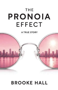 Paperback The Pronoia Effect: A True Story Book