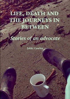 Paperback Life, death and the journeys in between Book