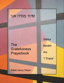 Paperback The Gratefulness Prayerbook: Siddur Modeh Ani [Multiple Languages] Book