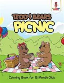 Paperback Teddy Bears Picnic: Coloring Book for 18 Month Olds Book