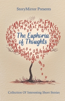 Paperback The Euphoria of Thoughts: Collection of Interesting Short Stories Book