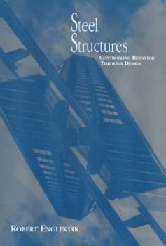 Hardcover Steel Structures: Controlling Behavior Through Design Book