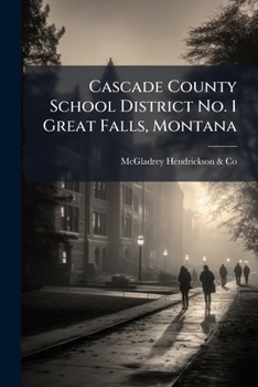 Paperback Cascade County School District No. 1 Great Falls, Montana: Financial and Compliance Audit Report, Comprehensive Employment and Training act: From Octo Book