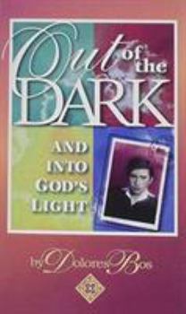 Paperback Out of the Dark: And Into God's Light Book
