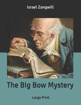 Paperback The Big Bow Mystery: Large Print Book