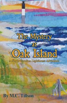 Paperback The Mystery at Oak Island: A North Carolina Lighthouse Adventure Book