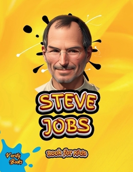 Paperback Steve Jobs Book for Kids: The biography of The Visionary Genius for young tech kids, Colored pages. [Large Print] Book