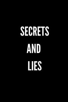 Secrets and Lies: Blank Lined Journal Coworker Notebook, Wide Ruled, Use for Thoughts or as a Gift