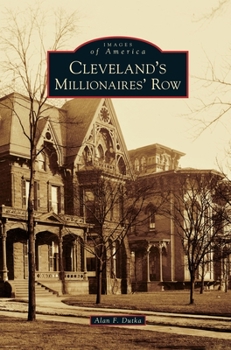 Cleveland's Millionaires' Row - Book  of the Images of America
