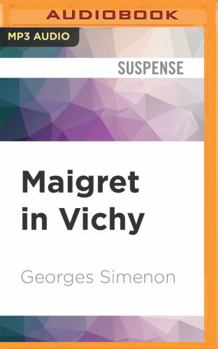 Maigret in Vichy - Book #67 of the Inspector Maigret