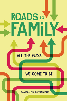 Paperback Roads to Family: All the Ways We Come to Be Book