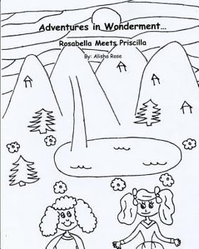 Paperback Adventures in Wonderment: Rosabella Meets Priscilla: Coloring Book