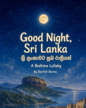 Good Night, Sri Lanka: A Bedtime Adventure Through Sri Lanka's Iconic Landmarks