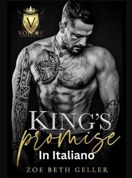 King's Promise In Italiana: Volkov Bratva Serie (Italian Edition)