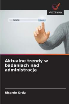 Aktualne trendy w badaniach nad administracja