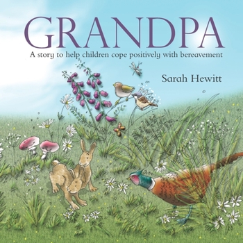 Paperback Grandpa: A story to help children cope positively with bereavement Book